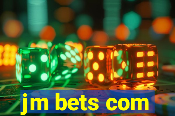 jm bets com